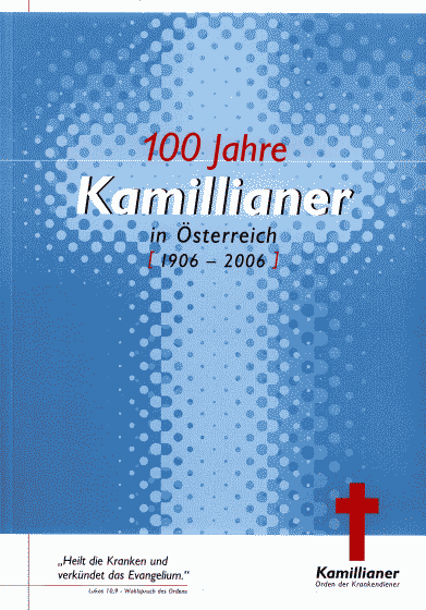 Die Festschrift: 100 Jahre Kamillianer in Österreich